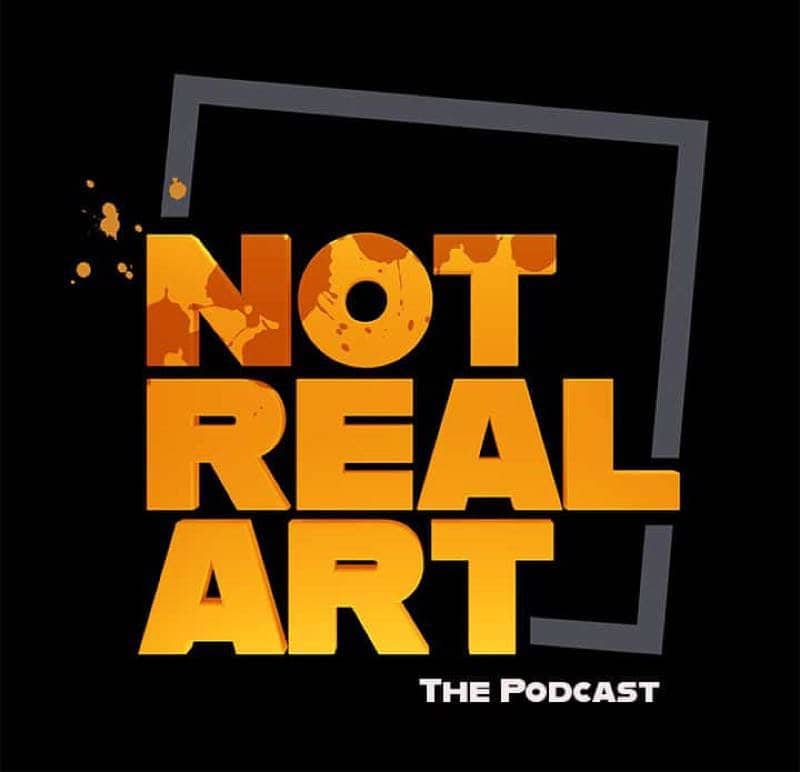 Not Real Art Podcast